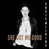 She Got Me Good - Susie Wilkins
