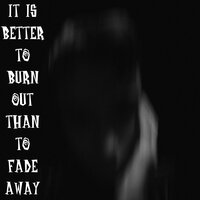 It Is Better to Burn Out Than to Fade Away (Slowed Reverb) - nonameSHARP
