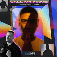 Call My Name - 21Lights & Johnny K. Palmer
