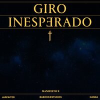Giro Inesperado (Manifesto X) - Hanna & BaboonEstudios & Jarfaiter