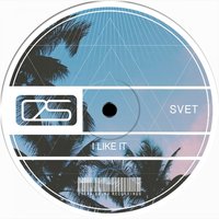 I Like It - Svet