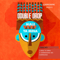 Male Ya Mina - Double Drop