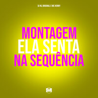 Montagem Ela Senta na Sequência - DJ NL ORIGINAL & Mc Henry