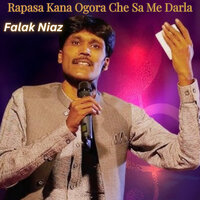 Rapasa Kana Ogora Che Sa Me Darla - Falak Niaz