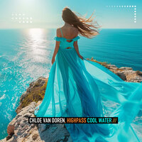 Cool Water - Chloe Van Doren & Highpass
