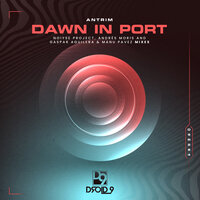Dawn in Port - Antrim & Gaspar Aguilera & Manu Pavez