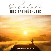 Innerer Einklang - Meditationsmusik