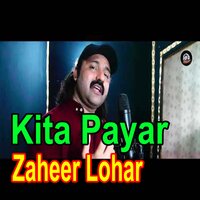 Kita Payar - Zaheer Lohar