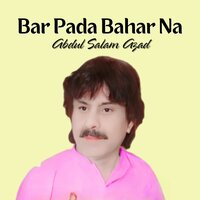 Bar Pada Bahar Na - Abdul Salam Azad