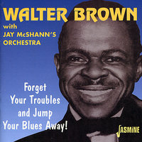 Nasty Attitude - Walter Brown & Jay McShann's Orchestra