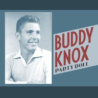 Cause I'm in Love - Buddy Knox