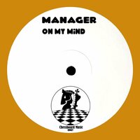 On My Mind - Manager