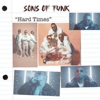Hard times - Sons Of Funk