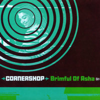Brimful of Asha - Cornershop