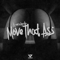 Move That Ass - Apocalypto