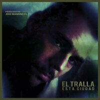 Esta Ciudad - Jeke Mamoneos & El Tralla
