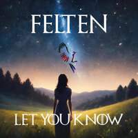 Let You Know - Felten