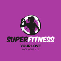 Your Love - SuperFitness