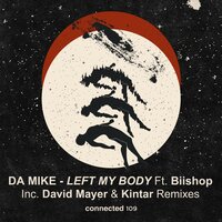 Left My Body - Da Mike & Biishop