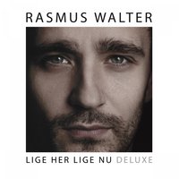Alting Kommer, Intet Går - Rasmus Walter