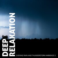Evening Rain and Thunderstorm Ambience, Pt. 12 - Craig Hewitt