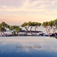 Noise Noise Noise Looped (White Sleep Noise) - Soothing White Noise & Sleep Noise Relax & No Fade Noise & Smoothed Brown Noise & Sleep Noise