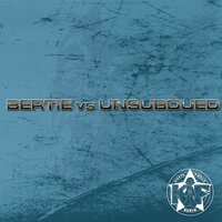 Not A Problem - Bertie & Unsubdued