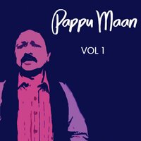 Dilaan De Jaani - Pappu Maan