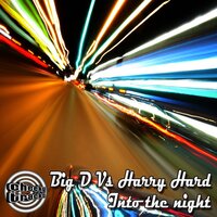Into The Night - Big D & Harry Hard