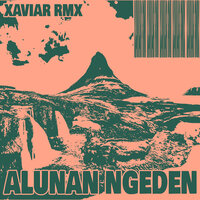 Alunan Ngeden - Xaviar Rmx