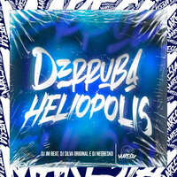 Derruba Heliópolis - DJ JM BEAT & DJ SILVA ORIGINAL & Dj Negresko