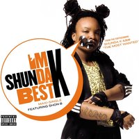 I'm Da Best feat. Shon B - Shunda K & Shon B