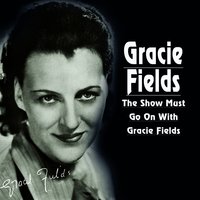 Did Your Mother Come from Ireland - Gracie Fields