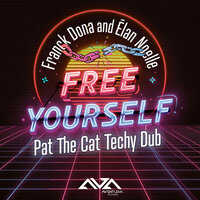 Free Yourself - Franck Dona & Élan Noelle & Pat The Cat