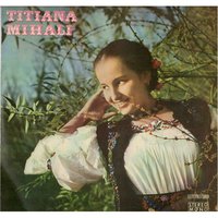 Vai De Mine, Mult Îi Bine - Titiana Mihali