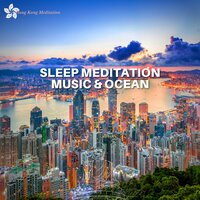 Healing Sounds - with Sea Waves - Relaxing music & Meditation and Relaxation & Hong Kong Meditation