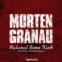 Natural Born Kick - Morten Granau & Sideform