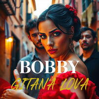 Gitana Lova - Bobby
