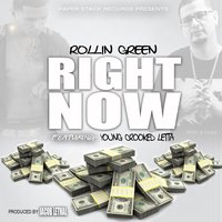 Right Now - ROLLIN GREEN