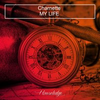 My Life - Charnette