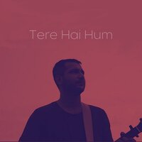 Tere Hai Hum - JAY J
