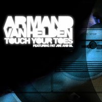 Touch Your Toes - Armand Van Helden & Fat Joe & BL