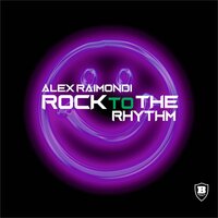 Rock to the Rhythm - Alex Raimondi