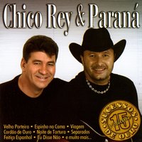 Eu Disse Não - Chico Rey & Paraná