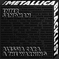 Enter Sandman - Alessia Cara & The Warning