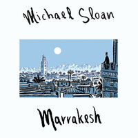 The Souks of Marrakesh - Michael Sloan