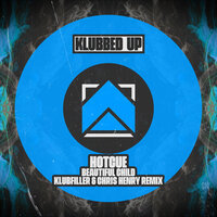 Beautiful Child - Hotcue & Klubfiller & Chris Henry