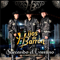 La Celosa - Hijos De Barrón