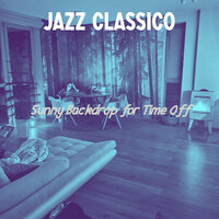 Cool Moods for Spring Break - Jazz Classico