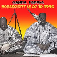 Nouakchott Le 27 10 1996 - Ganda Fadiga & Demba Ganda Fadiga